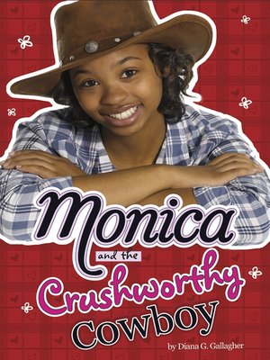 cover image of Monica and the Crushworthy Cowboy